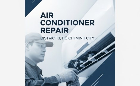 Sửa Máy Lạnh Quận 3 – Thợ Tận Nhà Nhanh Chóng, Sửa Đúng Bệnh, Có Bảo Hành