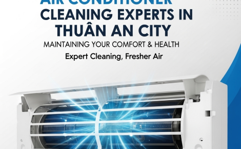 Vệ Sinh Máy Lạnh Thuận An – Dịch Vụ Tận Nhà Nhanh Gọn, Giá Rẻ, Làm Kỹ Sạch Sâu